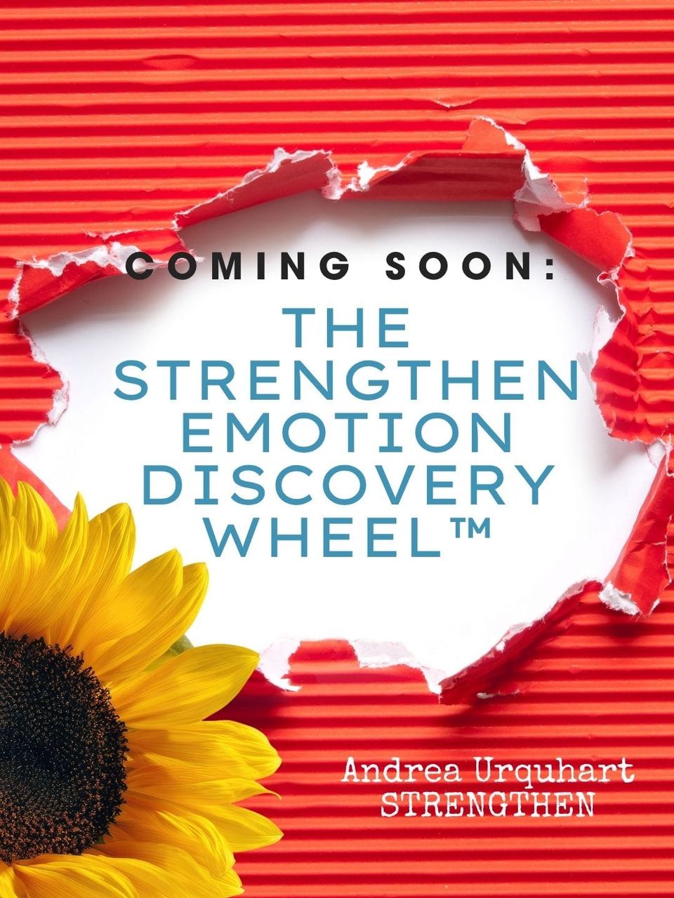 The Strengthen Emotion Discovery Wheel™