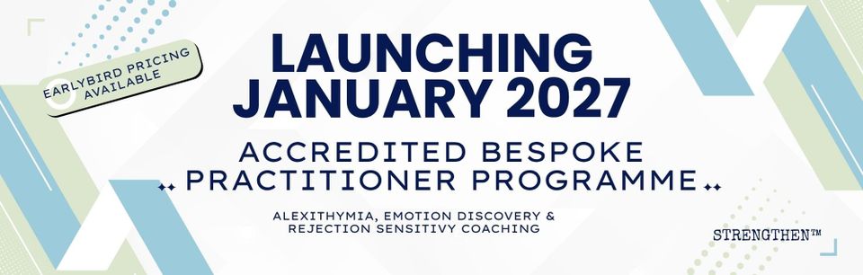 Advanced alexithymia, RSD & Emotion Discovery Coaching Programme Launching January 2027!