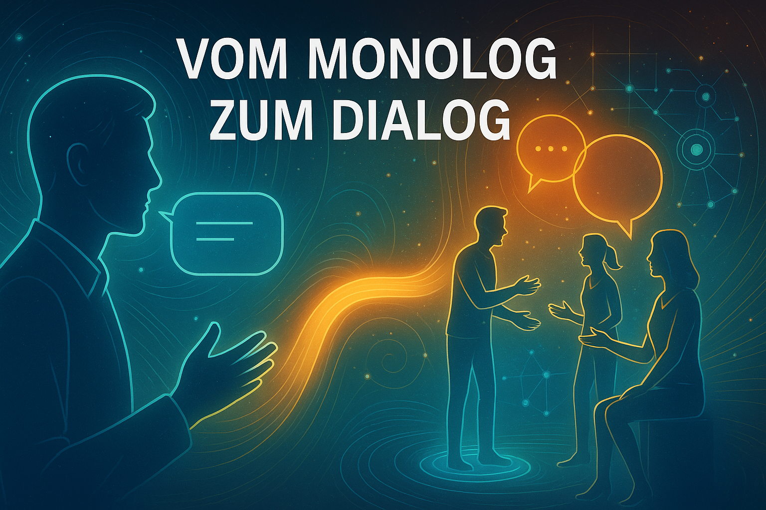 Vom Monolog zum Dialog – Wie Sprache Beziehung schafft