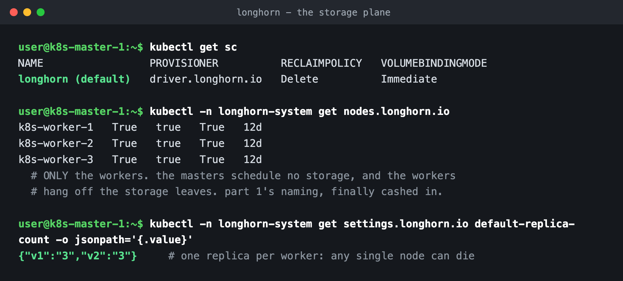 longhorn as the default StorageClass, exactly three Longhorn nodes all workers, and default replica count 3
