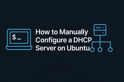 How to Manually Configure a DHCP Server on Ubuntu (With Script Example)