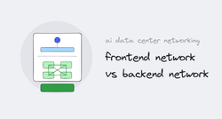 frontend network vs backend network in ai data centers