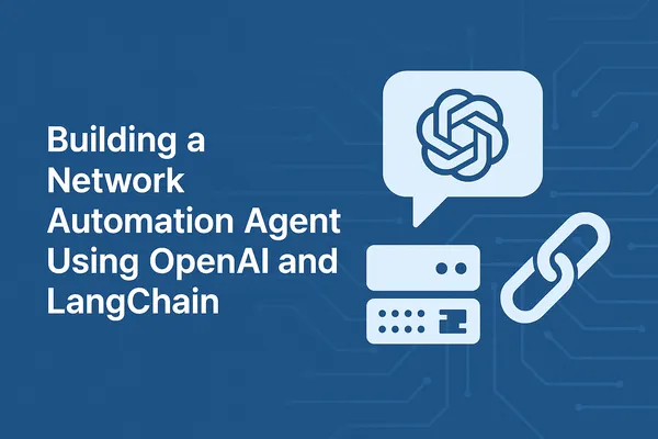 From Scripts to Smarts: Leveling Up Network Automation with LangChain & Netmiko.
