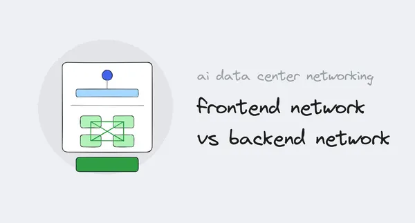 frontend network vs backend network in ai data centers