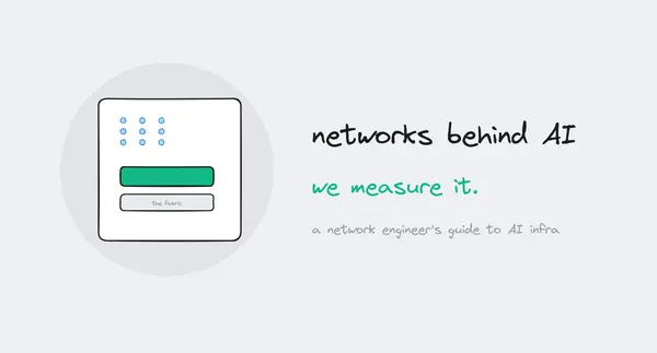 Networks Behind AI: a network engineer's guide to AI infrastructure