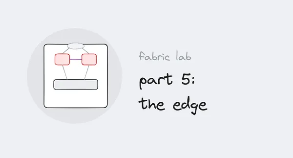 Fabric lab series, part 5: the edge