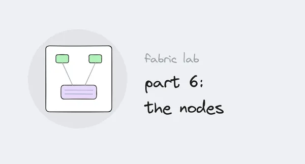 Fabric lab series, part 6: the nodes