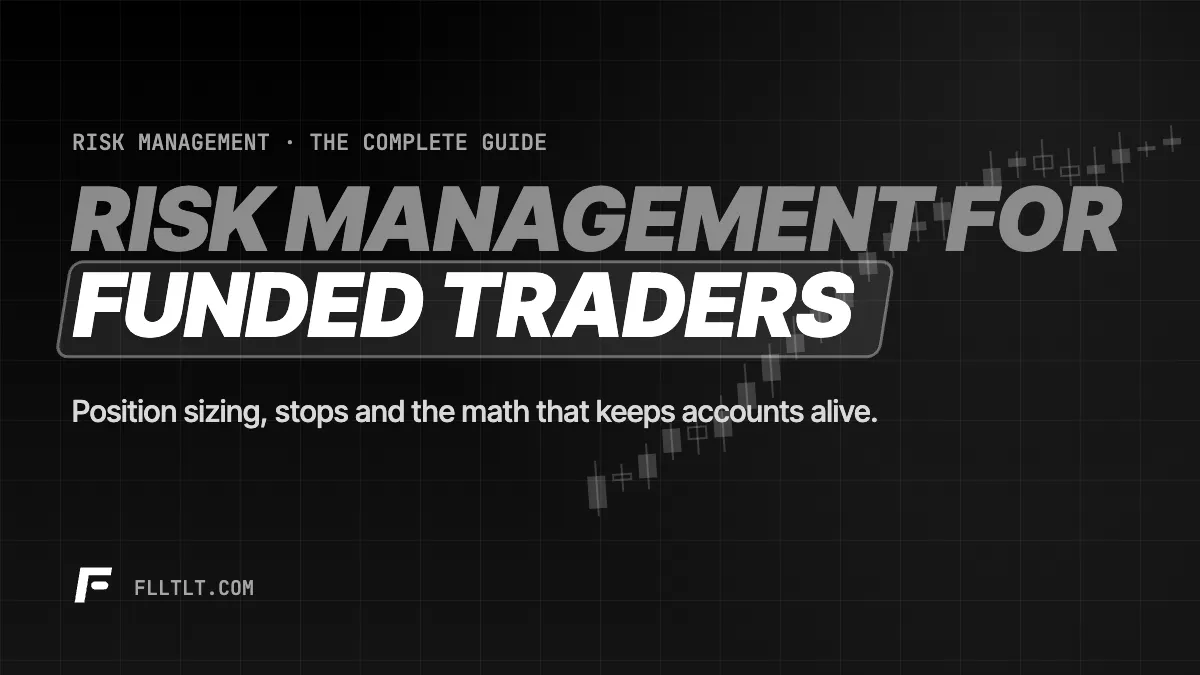 Risk Management for Funded Traders