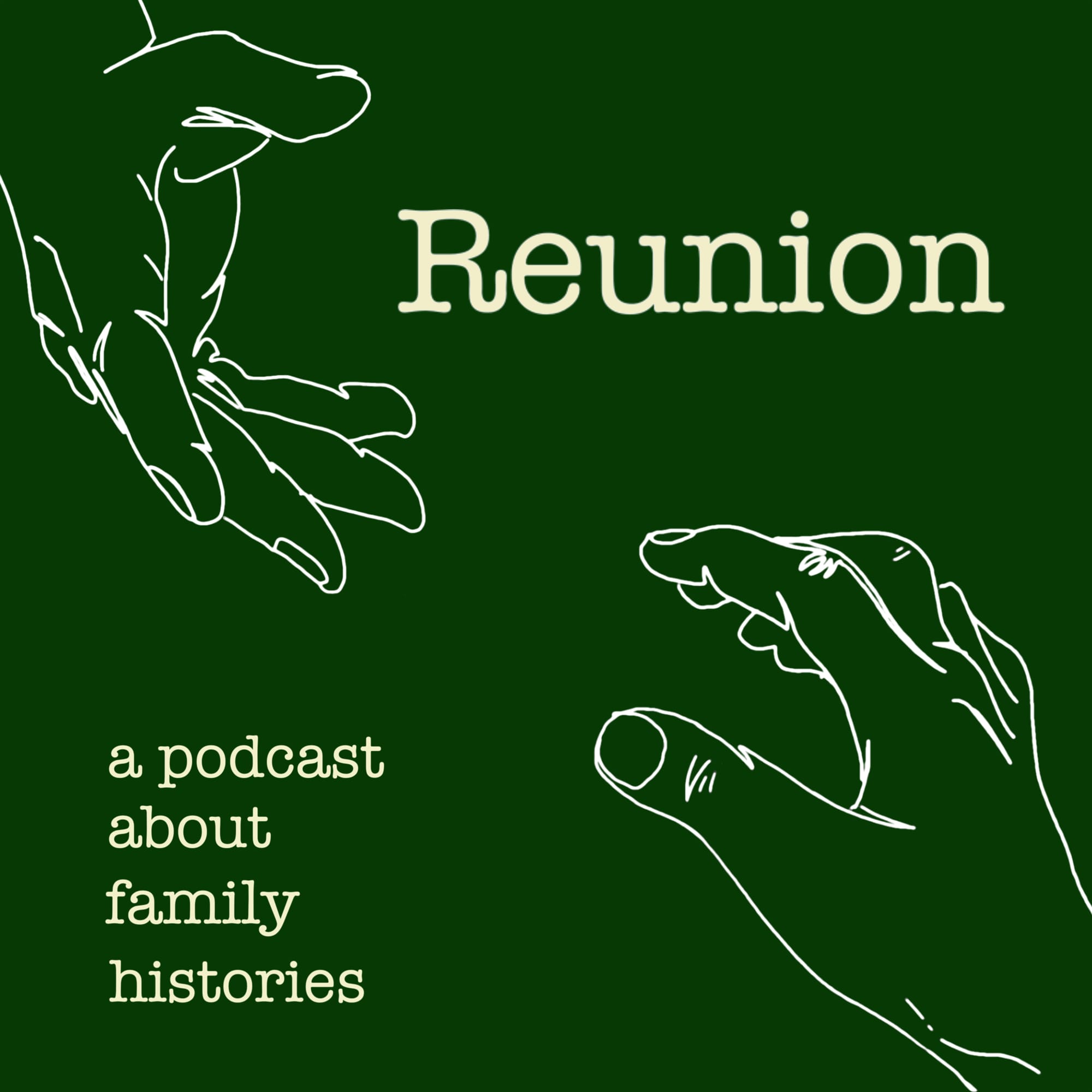 Reunion: A Podcast About Family Histories