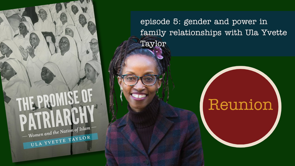 Reunion 005: Ula Y. Taylor: Gender and Power in Family Relationships