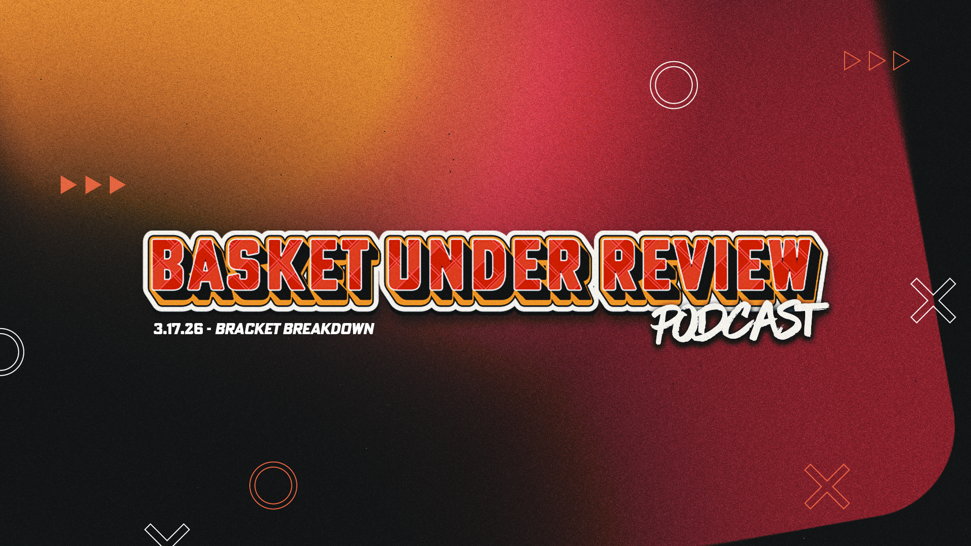 The Basket Under Review Podcast: S1E35 - Bracket Breakdown Post image