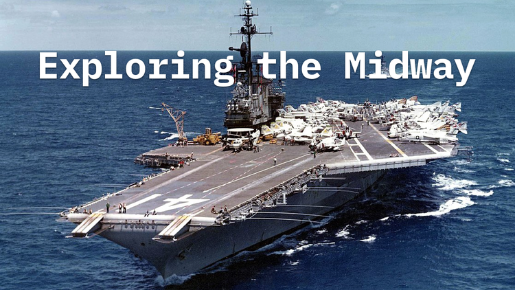 Exploring the USS Midway
