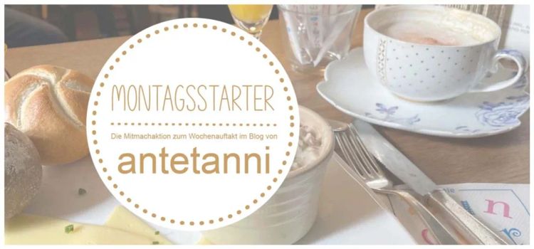 Montagsstarter 05/24