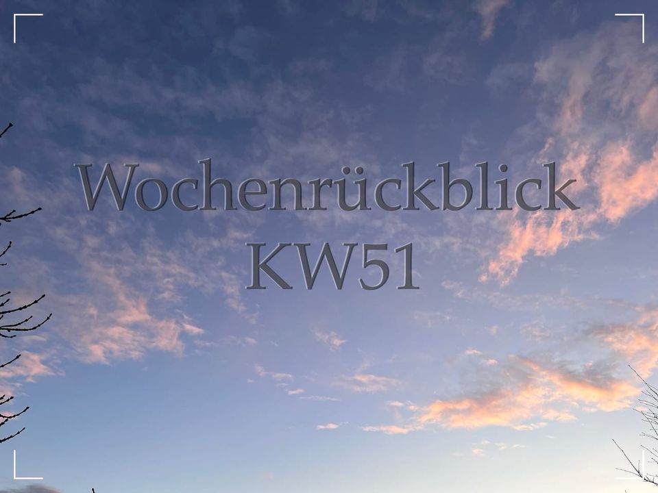 Wochenrückblick KW51 oder: Dinge, die ich in der KW51 gekauft habe