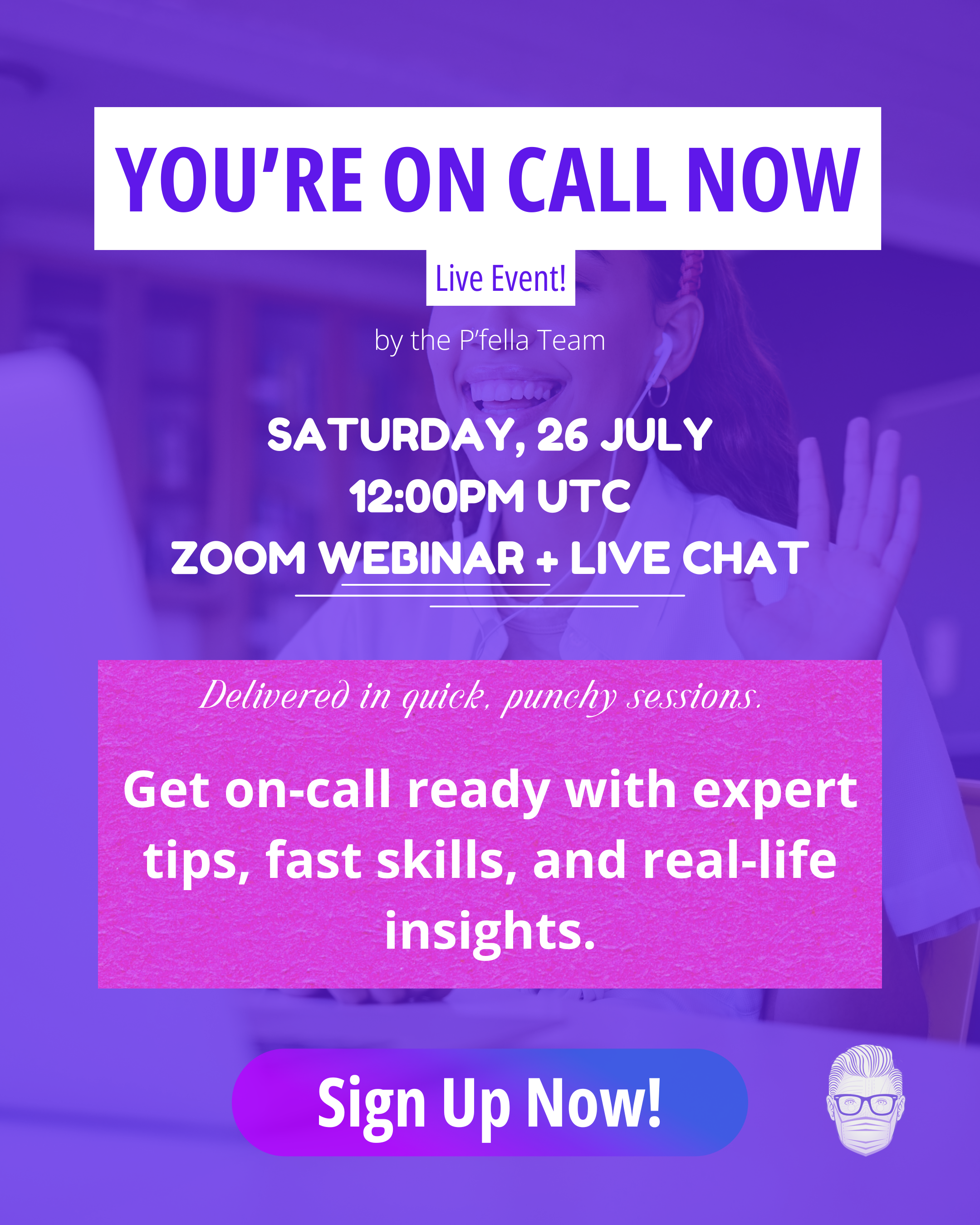 You’re On Call Now: Live Event