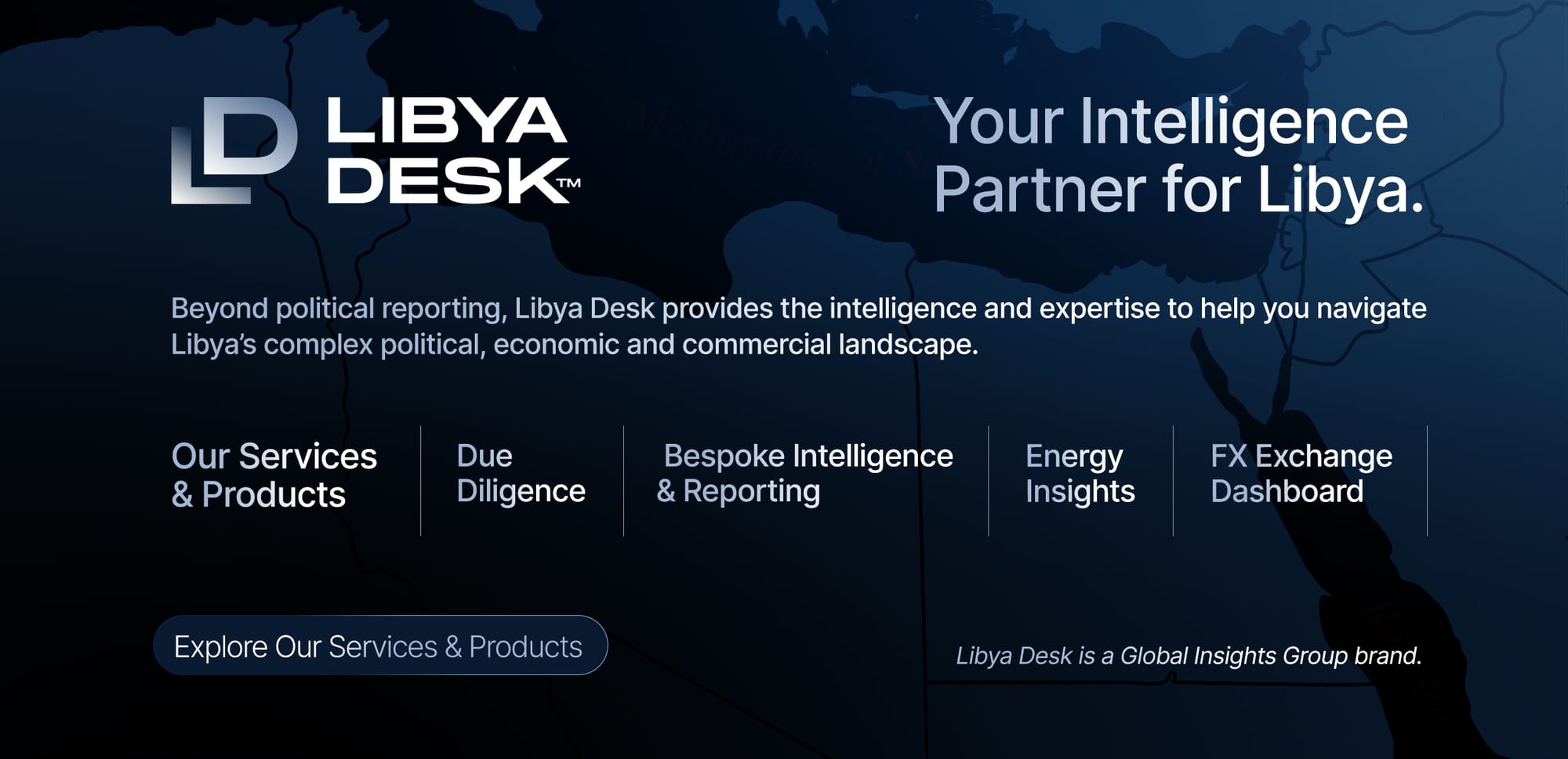 Libya Desk, your intelligence partner for Libya: due diligence, bespoke intelligence and reporting, Energy Insights and the FX Exchange Dashboard. Explore our services and products.