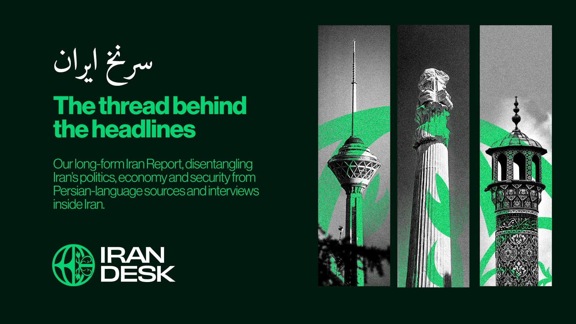 Iran Monitor: the thread behind the headlines