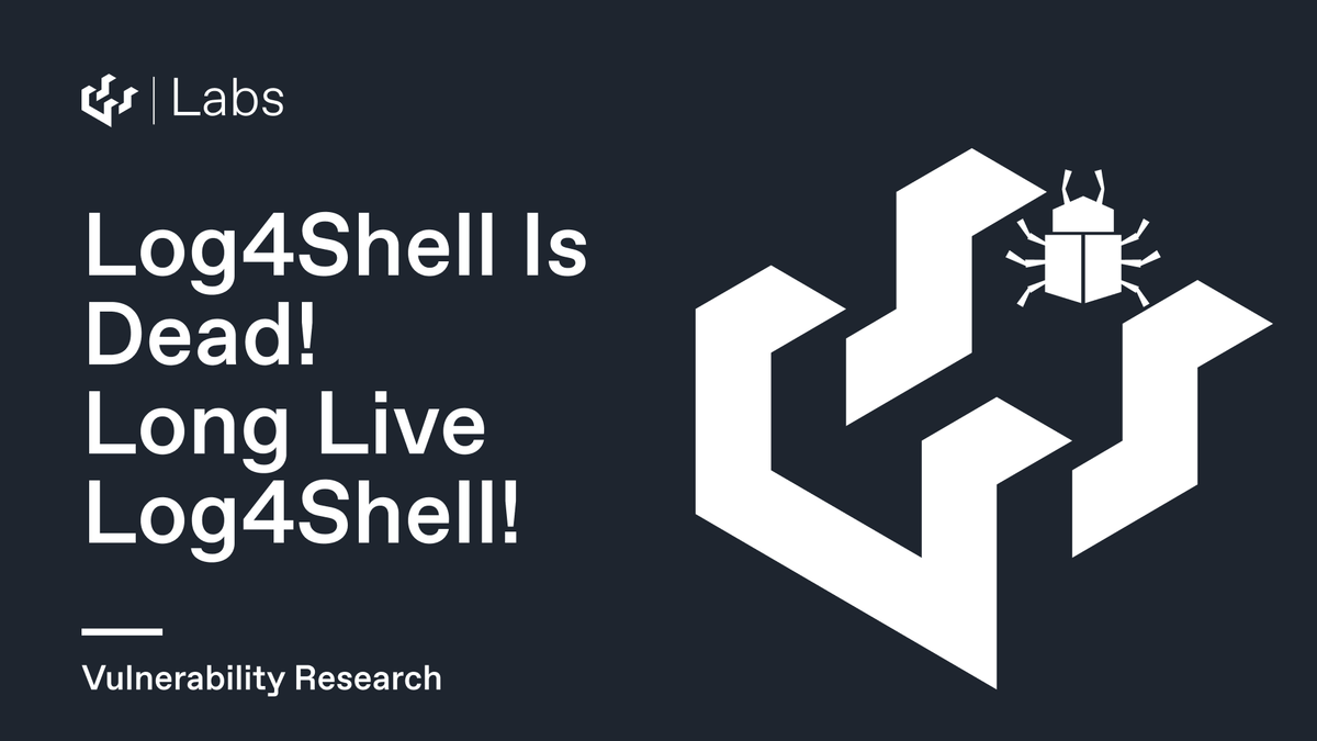 Log4Shell Is Dead! Long Live Log4Shell!