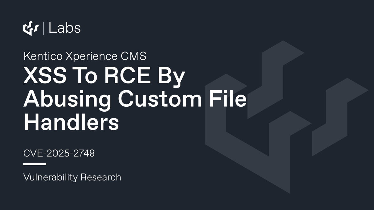 XSS To RCE By Abusing Custom File Handlers - Kentico Xperience CMS (CVE-2025-2748)
