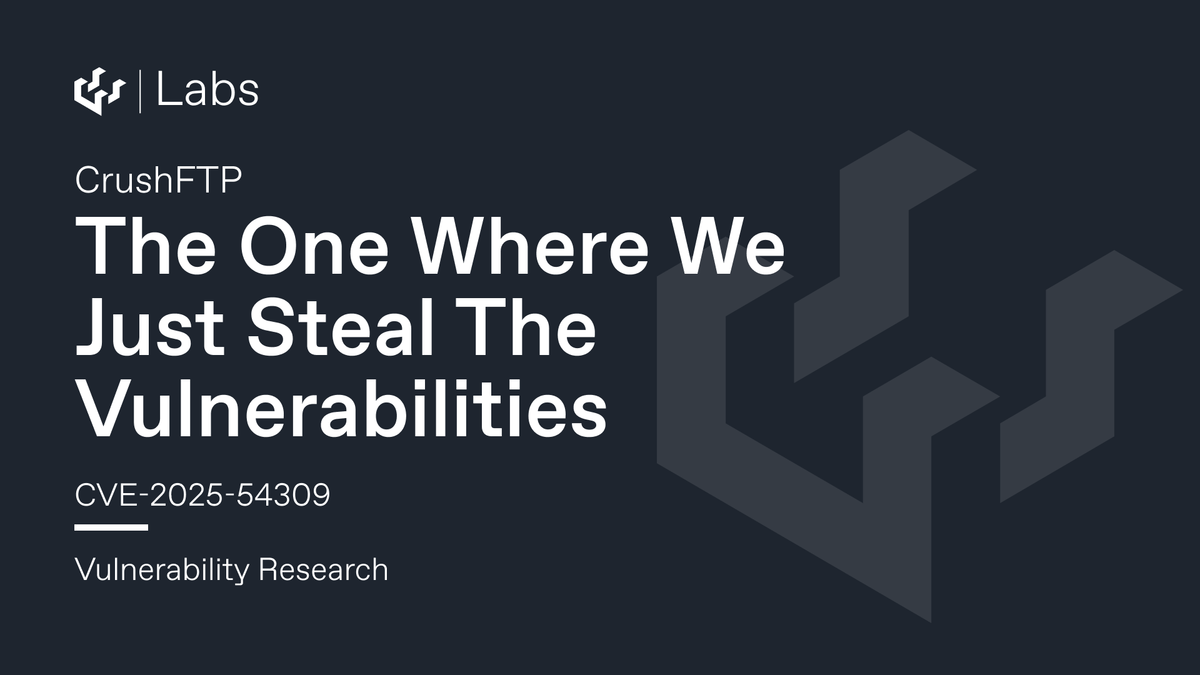 The One Where We Just Steal The Vulnerabilities (CrushFTP CVE-2025-54309)