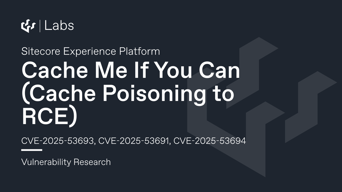 Cache Me If You Can (Sitecore Experience Platform Cache Poisoning to RCE)