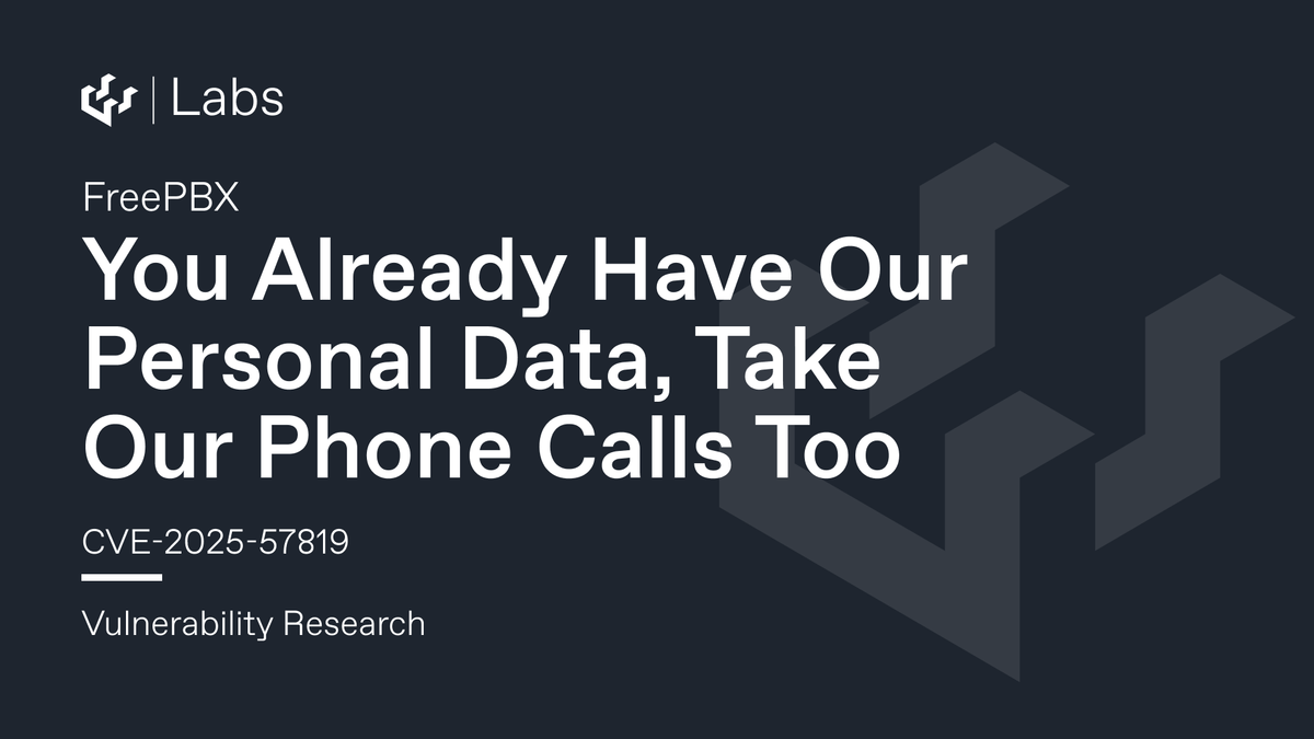 You Already Have Our Personal Data, Take Our Phone Calls Too (FreePBX CVE-2025-57819)