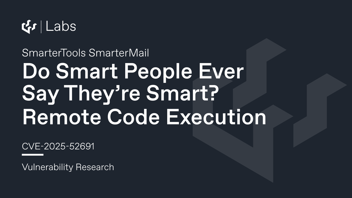 Do Smart People Ever Say They’re Smart? (SmarterTools SmarterMail Pre-Auth RCE CVE-2025-52691)