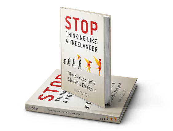 Liam Veitch “Stop Thinking Like a Freelancer: The Evolution of a $1M Web Designer”