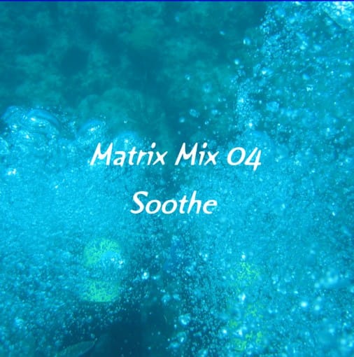 Matrix - Soothe