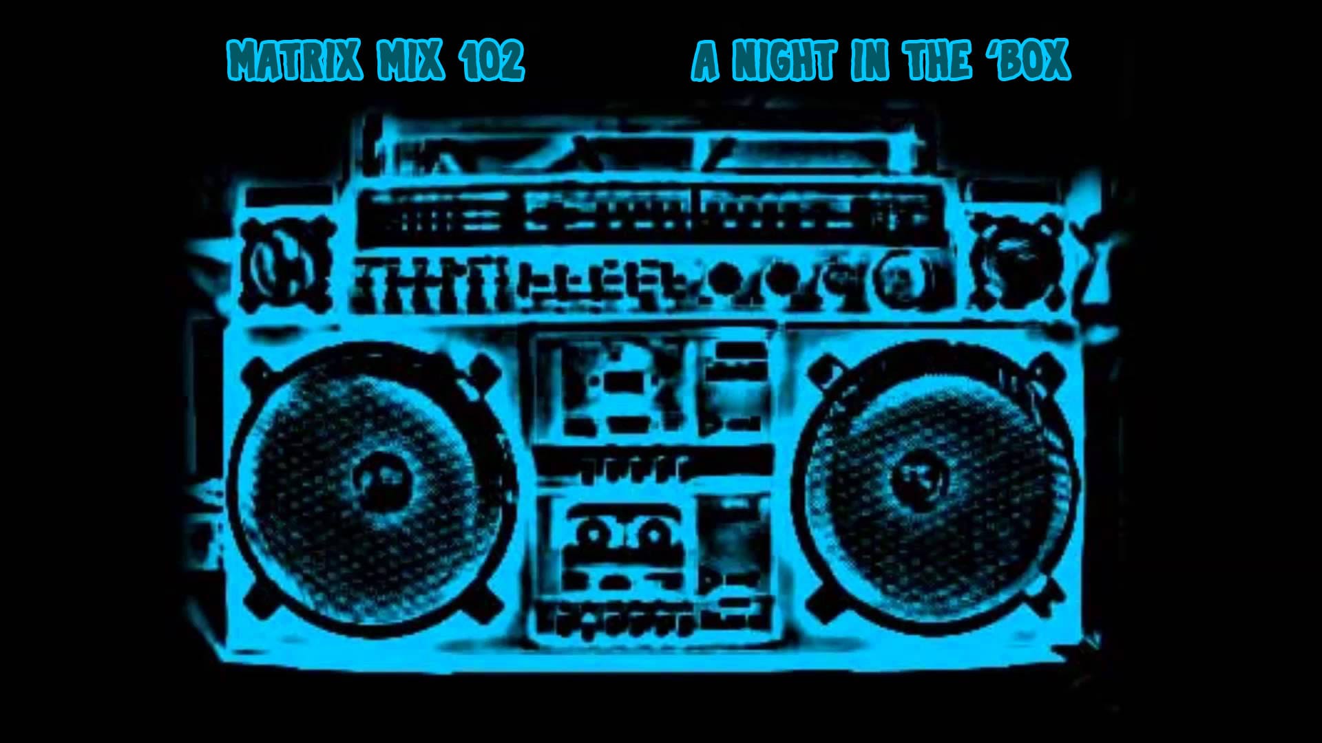 Matrix - A Night In The 'Box