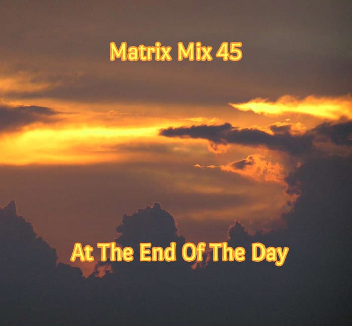 Matrix - At The End of the Day