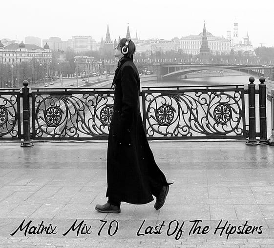 Matrix - Last of the Hipsters