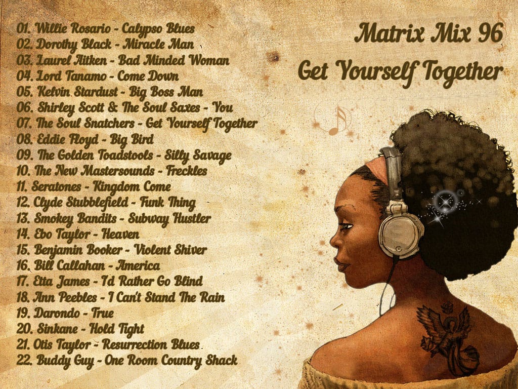Matrix - Get Yourself Together