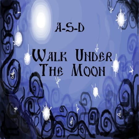 A-S-D - Walk Under The Moon