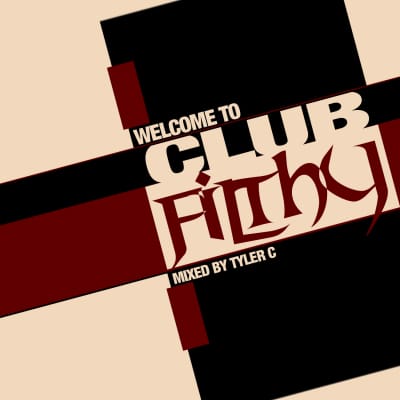 DJ Tyler C - Welcome To Club Filthy