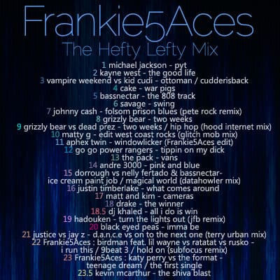 Frankie5Aces - Hefty Lefty Mix