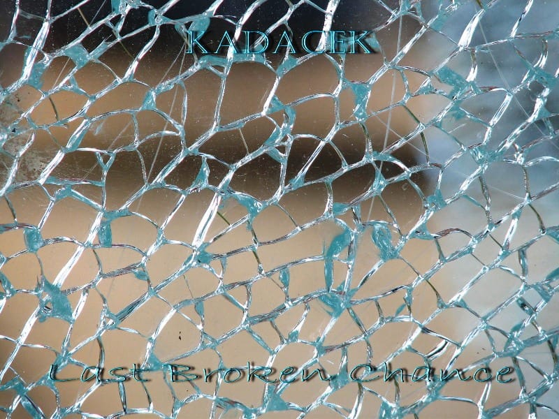 KadaceK - Last Broken Chance