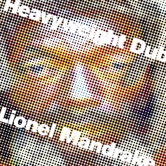 Lionel Mandrake - Heavyweight Dub