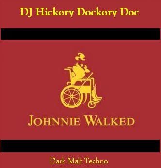 DJ Hickory Dickory Doc - Johnnie Walked