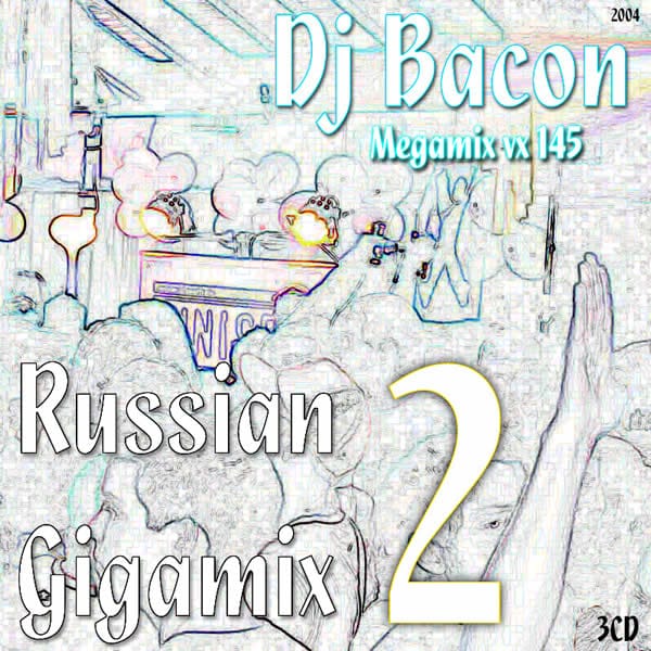 DJ Bacon - Russian Gigamix 2 CD 1