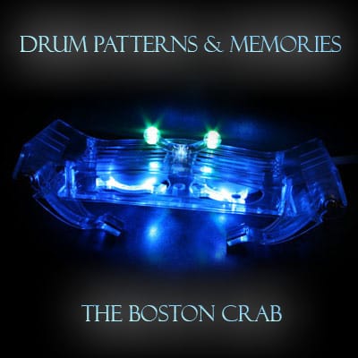 The Boston Crab - Drum Patterns & Memories