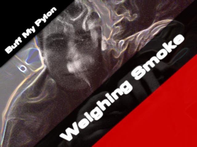 Buff My Pylon - Weighing Smoke