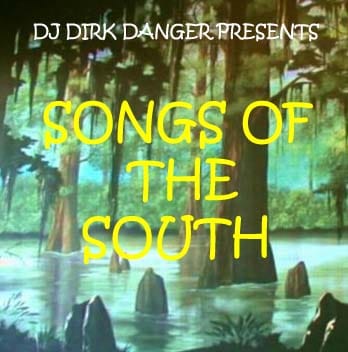 DJ Dirk Danger - Songs Of The South