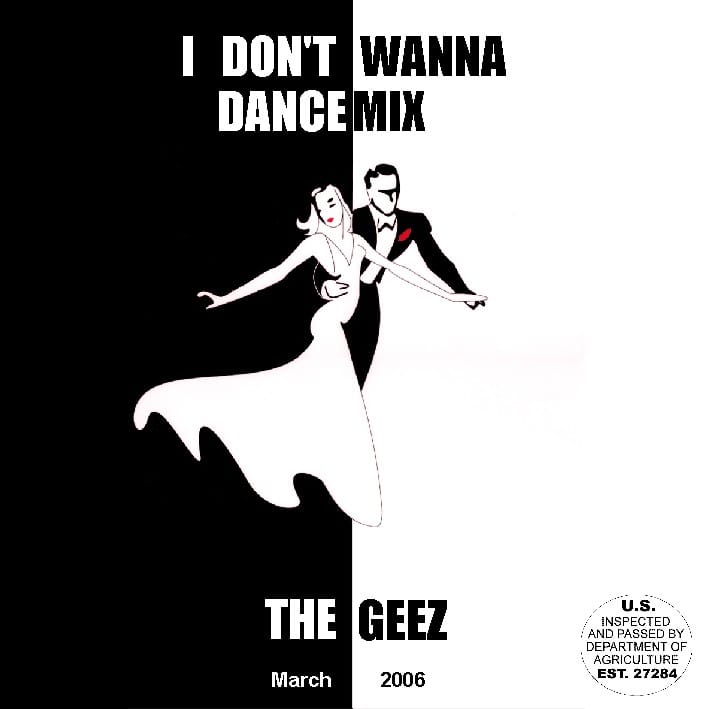 The Geez - I Don’t Wanna Dance