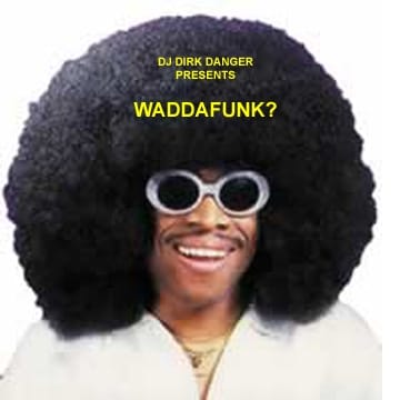 DJ Dirk Danger - Waddafunk