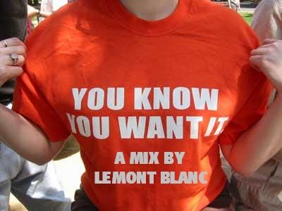 LeMont Blanc - You Know You Want It