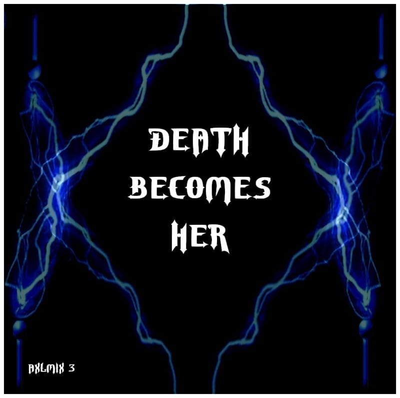 Iluvaxlrose - Death Becomes Her