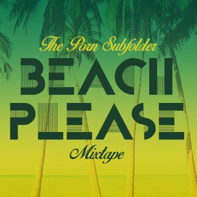 The Porn Subfolder - Beach Please
