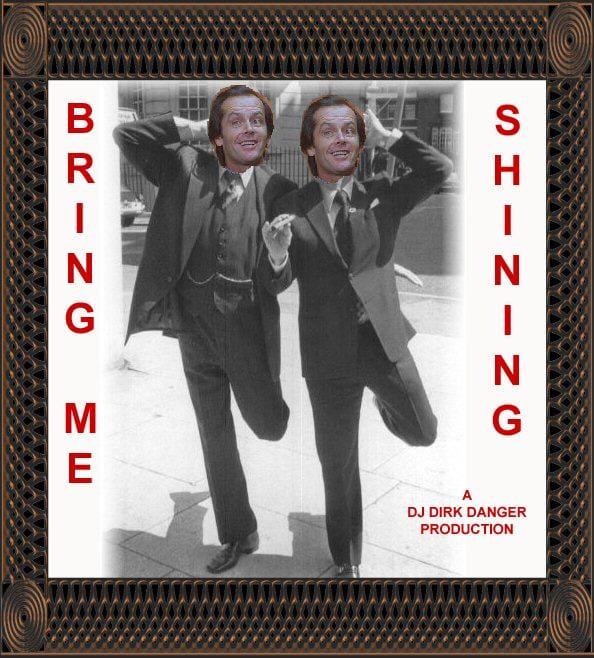 DJ Dirk Danger - Bring Me Shining
