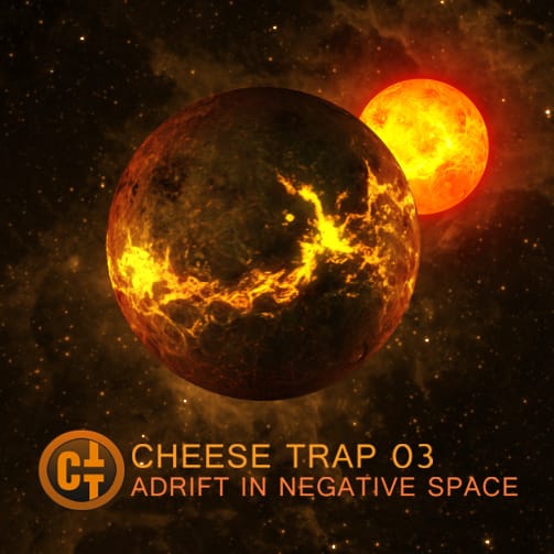 Cheese Trap - Adrift In Negative Space